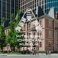 MITSUBISHI ICHIGOKAN MUSEUM, TOKYO